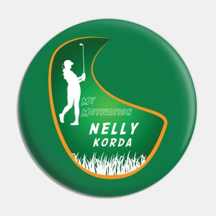 My Motivation - Nelly Korda Pin