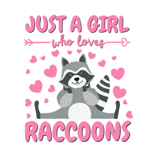 Just a Girl who Loves Raccoons for raccoon lovers T-Shirt