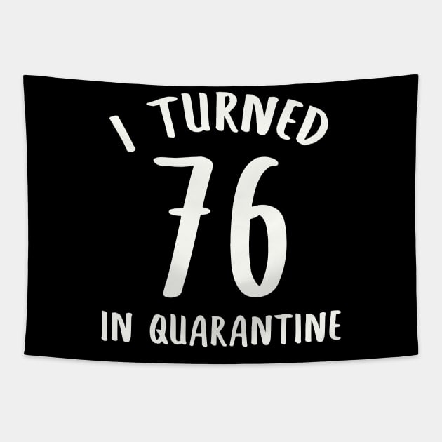 I Turned 76 In Quarantine Tapestry by llama_chill_art