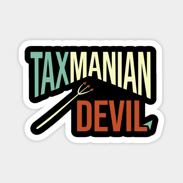 Funny Accounting Pun Tax-manian Devil Magnet by whyitsme
