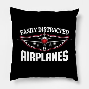 Easily Distracted By Airplanes Aviation Pillow