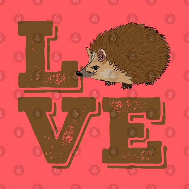 Hedgehog - I Love Hedgehogs by Kudostees