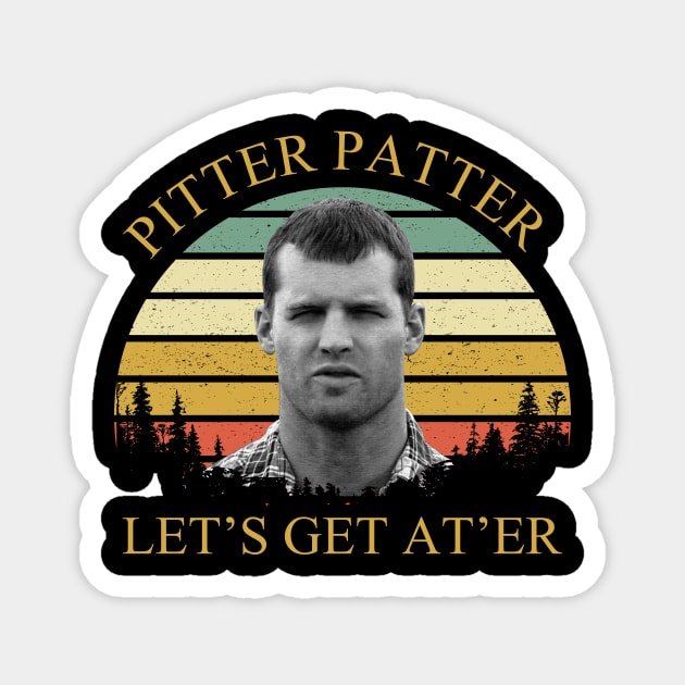 Pitter Patter Let’s Get At’er Magnet by Marcell Autry