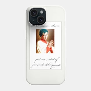 St. Dominic Savio: Patron Saint of Juvenile Delinquents Phone Case