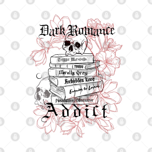Dark Romance Addict - Book Lover Sticker, Books, Skulls, Flowers, Trigger Warnings, Dark Romance tropes, Good Girl, BDSM, Obsession, Enemies to Lovers by SSINAMOON COVEN