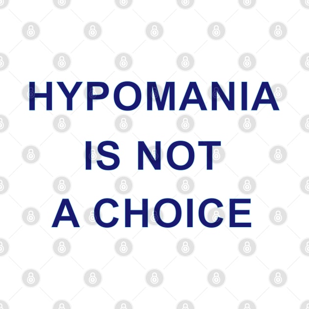 HYPOMANIA IS NOT A CHOICE by Inner System