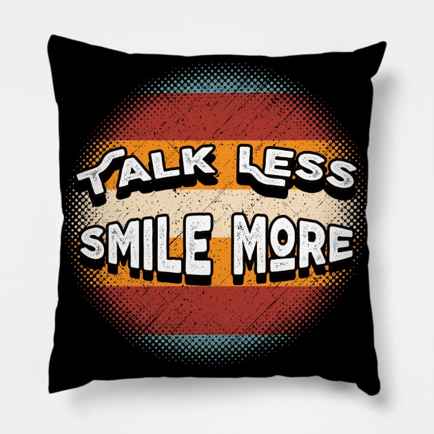 Talk Less Smile More - Happy Retro Pillow by Bazzar Designs