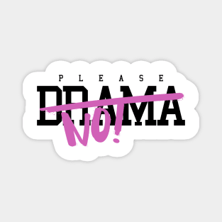 NO DRAMA Magnet