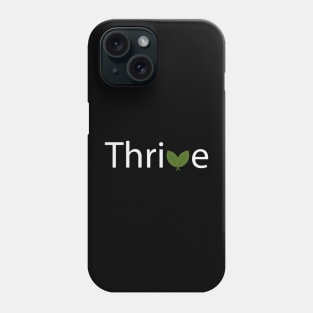 Thrive artistic typography design Phone Case