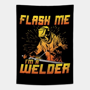 Welding Funny Quotes Flash Me Im A Welder Tapestry