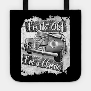 I'm Not Old I'm a Classic 50's Car Tote