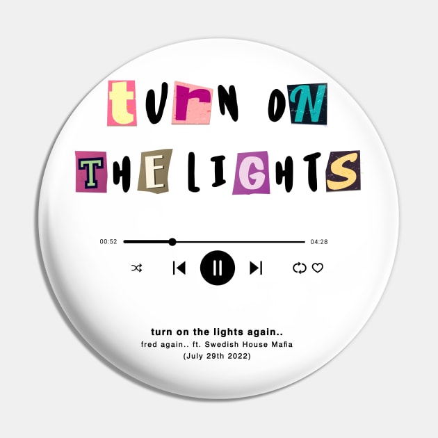 fred again.. turn on the lights music player Pin by uppermosteN