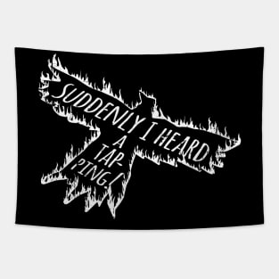 Burning Crow: Suddenly, I Heard a Tapping! Tapestry