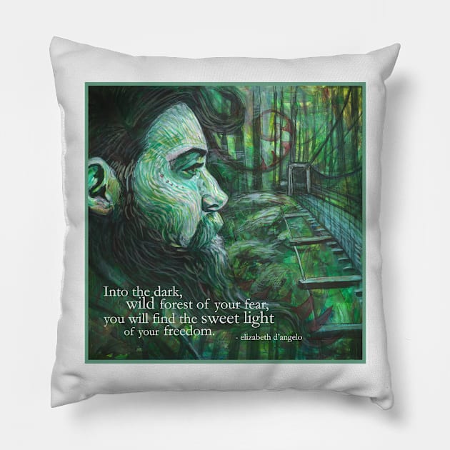 Into the dark, wild forest of your fear. Pillow by BethDAngelo