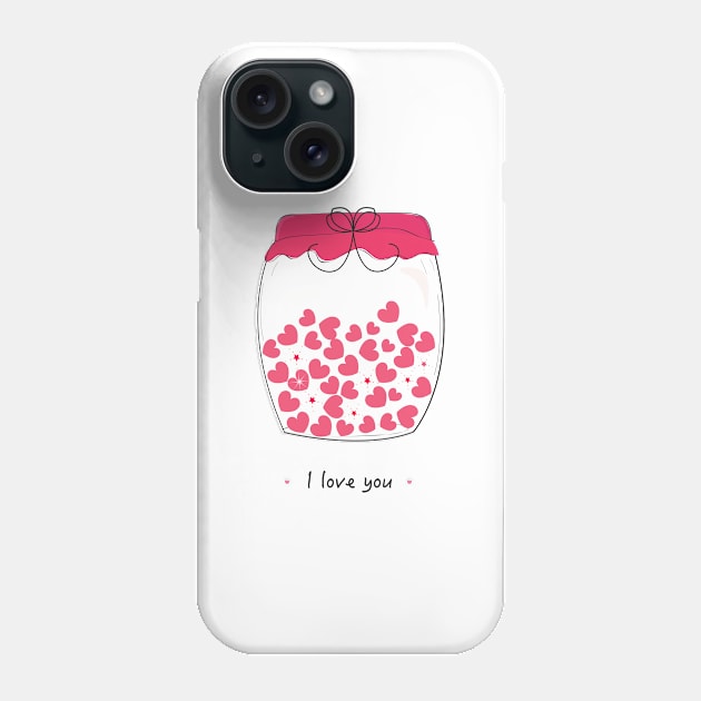 Jar of hearts i love you text Phone Case by GULSENGUNEL