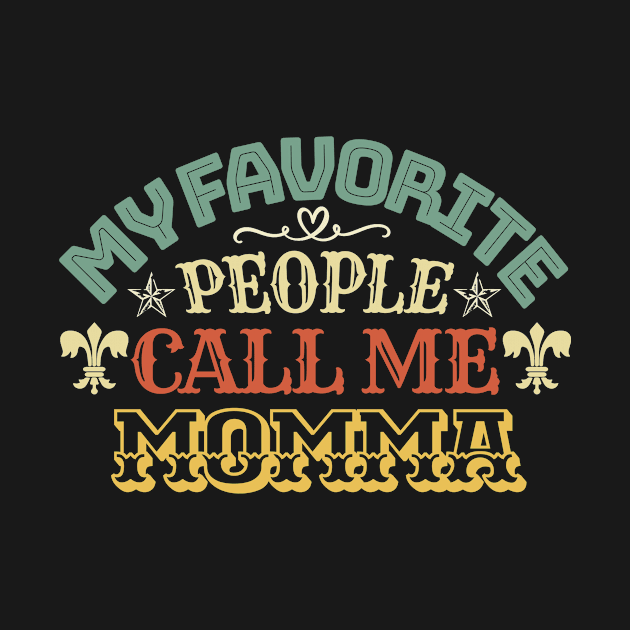 My favorite people call me Momma by Kerlem