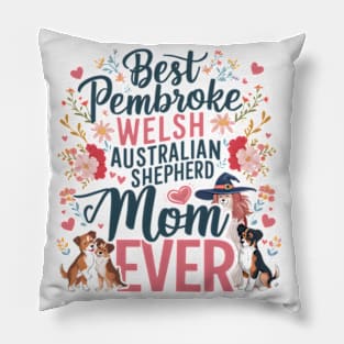 Best Aussie   Ever Gift Aussie Dog Mom Australian Shepherd funny Pillow