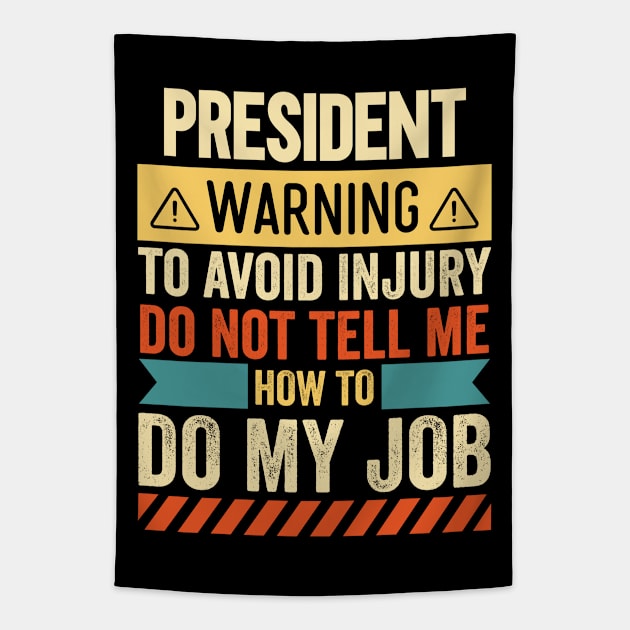 President Warning Tapestry by Stay Weird