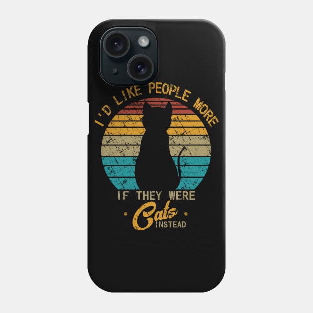 Vintage I'd like People more if they were Cats instead Phone Case by FandomizedRose