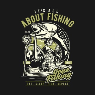 It's All About Fishing T-Shirt