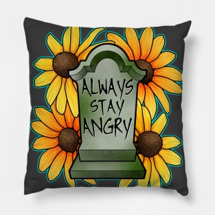 Stay Angry Pillow