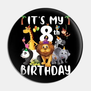 Its My 8th Birthday Safari Jungle Animals Lover 8th Birthday Pin