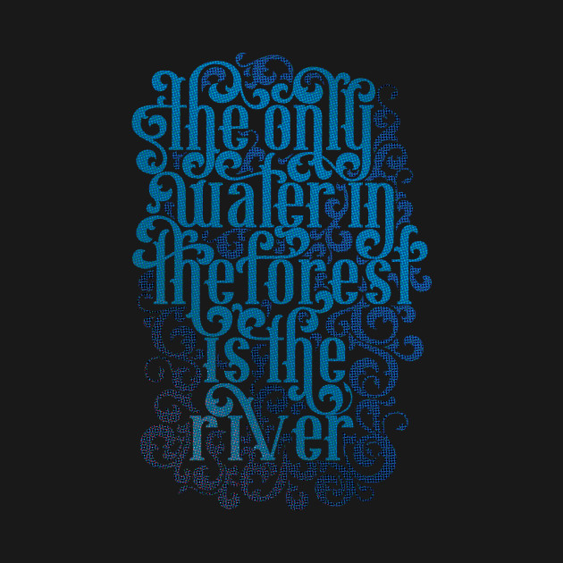 Disover River Song Blue Lettering Quote - River - T-Shirt