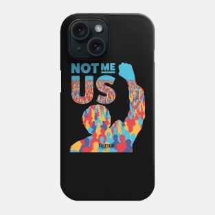 Bernie Sanders Not Me, Us Phone Case