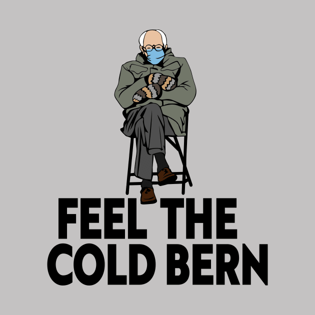 Feel the Cold Bern by Mike Ralph Creative