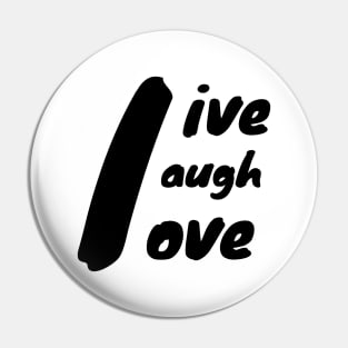 live laugh love with L as center in black Pin