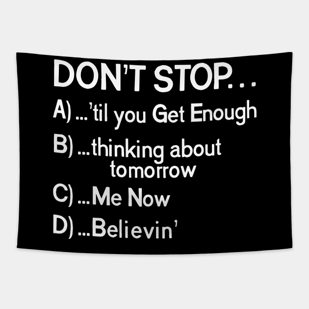 "Don't Stop..." 80s Songs Multiple Choice Tapestry by darklordpug