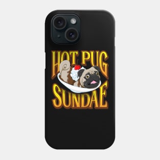 Hot Pug Sundae Phone Case