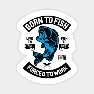 Born To Fish Magnet