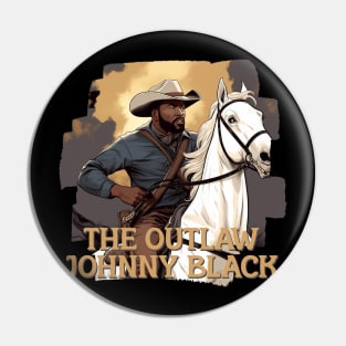 OUTLAW JOHNNY BLACK Pin