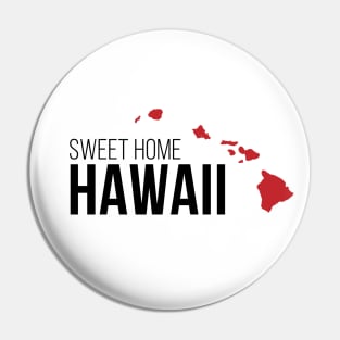 Sweet Home Hawaii Pin