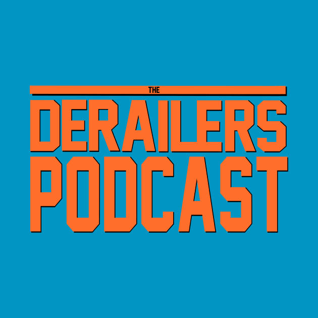 The DeRailers Podcast Breaking Point Design by TheDeRailersPodcast