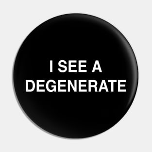 I see a Degenerate Pin