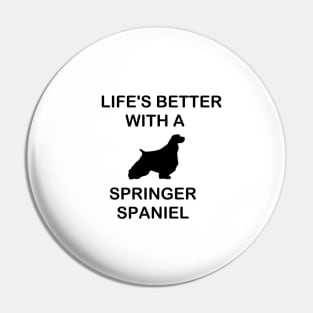 lifes better with a springer spaniel silhouette Pin