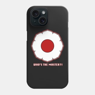 Who's the master?! Phone Case