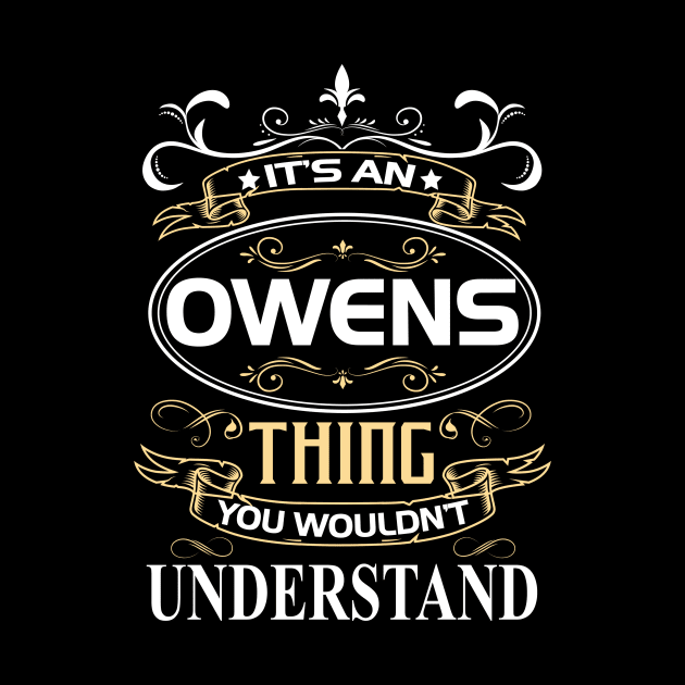 Owens Name Shirt It's An Owens Thing You Wouldn't Understand by Sparkle Ontani