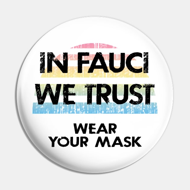 In dr Anthony Fauci we trust. Science not morons. Pro America, anti Trump. True patriots wear masks. Trump lies matter. Help flatten the curve. Wear your fucking mask 2020 Pin by IvyArtistic