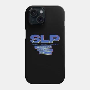 Secret Levels / Where The Thicc Boys Play Phone Case