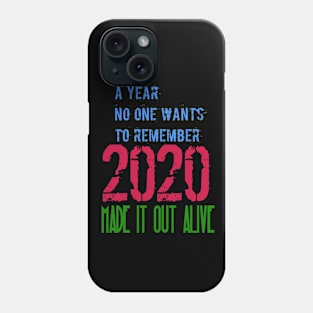 Made it out Alive Phone Case