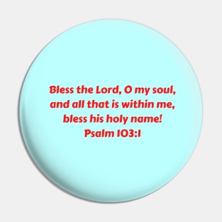 Bible Verse Psalm 103:1 Pin