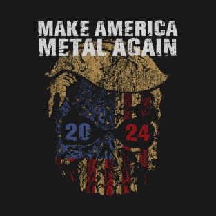 Make America Metal Again Trump Rock Heavy Skull T-Shirt