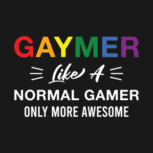 Funny Gaymer only More Awesome Gay Lesbian Gamer T-Shirt