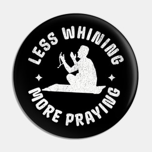 Funny Islam Praying Muslim More Praying Less Whining Pin