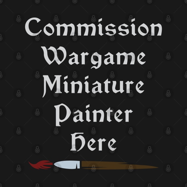 Commission Wargame Miniature Painter Here by SolarCross