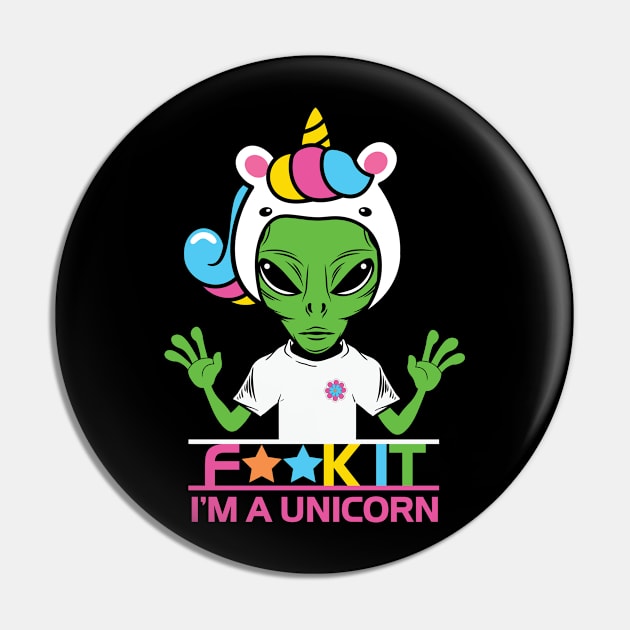 Aliens I'm Unicorn Pin by Astronaut.co