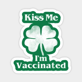 Kiss Me I'm Vaccinated Magnet